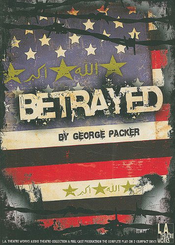 Cover for George Packer · Betrayed (Library Edition Audio Cds) (Lydbok (CD)) (2009)