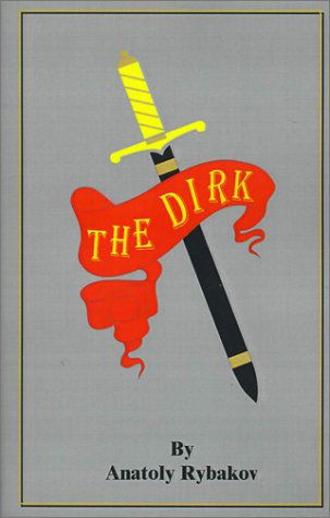 The Dirk - Anatoly Rybakov - Bøker - Fredonia Books (NL) - 9781589630918 - 1. mars 2001