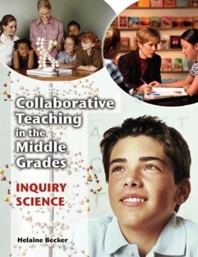 Cover for Helaine Becker · Collaborative Teaching in the Middle Grades: Inquiry Science (Paperback Book) (2005)