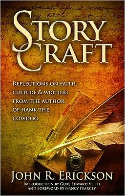 Cover for John R. Erickson · Story Craft: Reflections on Faith, Culture, and Writing from the Author of Hank the Cowdog (Taschenbuch) (2009)