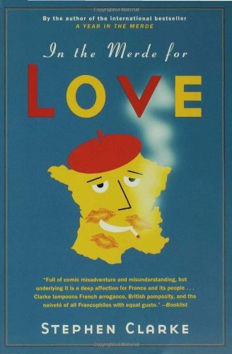 Cover for Stephen Clarke · In the Merde for Love (Paperback Book) [First edition] (2007)