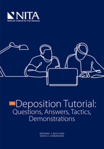 Cover for Anthony J. Bocchino · The Deposition Tutorial : Questions, Answers, Tactics, Demonstrations (Taschenbuch) (2018)