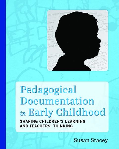 Cover for Susan Stacey · Pedagogical Documentation in Early Childhood: Sharing Children’s Learning and Teachers' Thinking (Paperback Book) (2015)