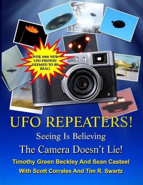 Cover for Timothy Green Beckley · The Ufo Repeaters - Seeing is Believing - the Camera Doesn't Lie (Paperback Bog) (2015)