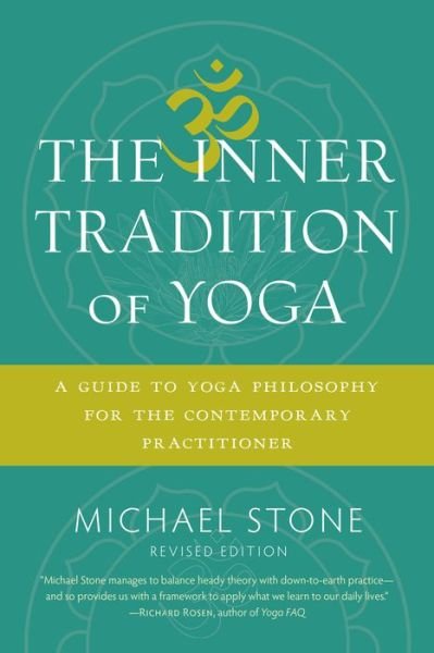 Cover for Michael Stone · The Inner Tradition of Yoga: A Guide to Yoga Philosophy for the Contemporary Practitioner (Pocketbok) (2018)