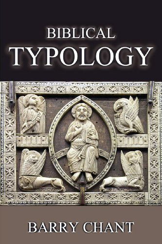 Cover for Barry Chant · Biblical Typology (Paperback Book) (2013)