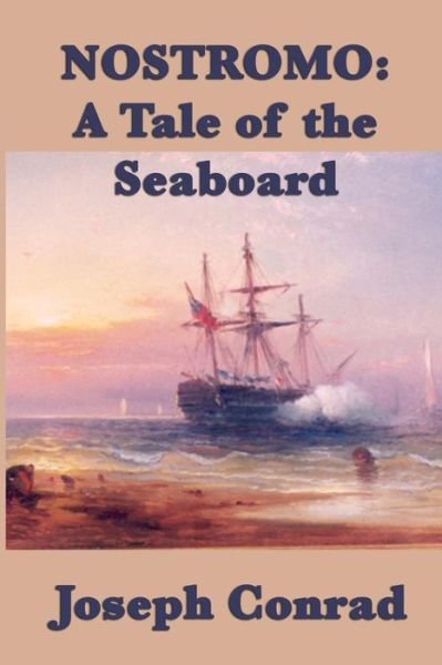 Cover for Joseph Conrad · Nostromo: a Tale of the Seaboard (Paperback Bog) (2013)