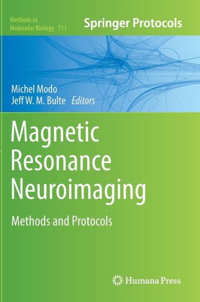 Cover for Michel Modo · Magnetic Resonance Neuroimaging: Methods and Protocols - Methods in Molecular Biology (Hardcover Book) (2011)