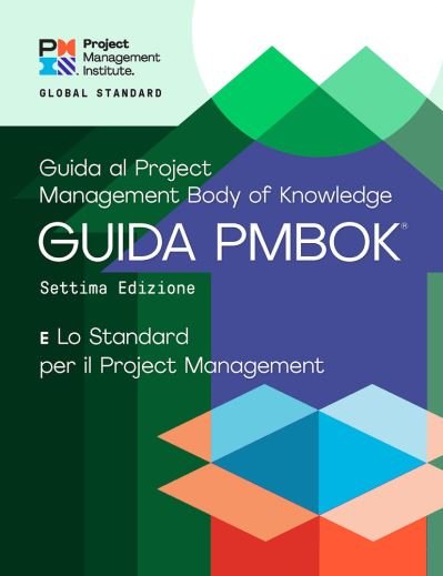 A Guide to the Project Management Body of Knowledge (PMBOK® Guide) - The Standard for Project Management (ITALIAN) - Project Management Institute - Livros - Project Management Institute - 9781628256918 - 30 de outubro de 2021
