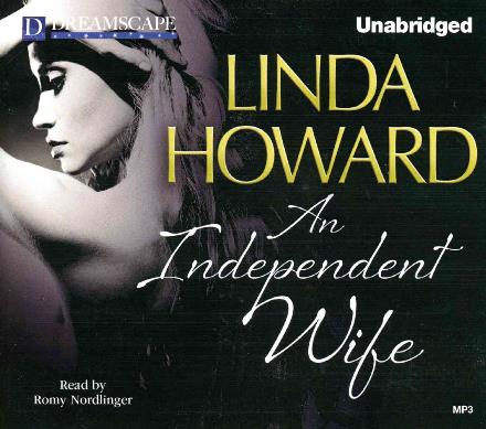 Cover for Linda Howard · An Independent Wife (MP3-CD) [Unabridged edition] (2014)