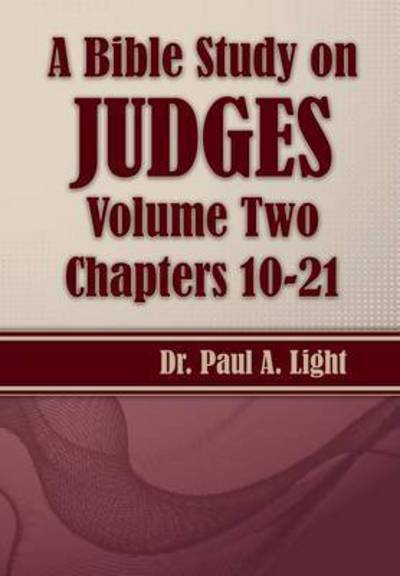 Cover for Paul a Light · A Bible Study on Judges, Volume Two (Paperback Book) (2015)