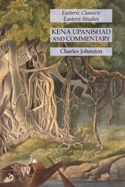 Cover for Charles Johnston · Kena Upanishad and Commentary (Paperback Bog) (2020)