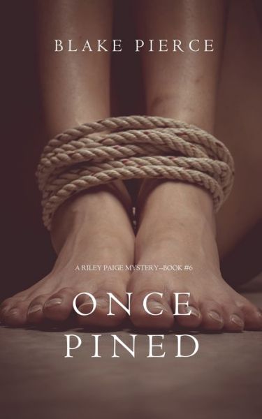 Cover for Blake Pierce · Once Pined (Paperback Book) (2016)