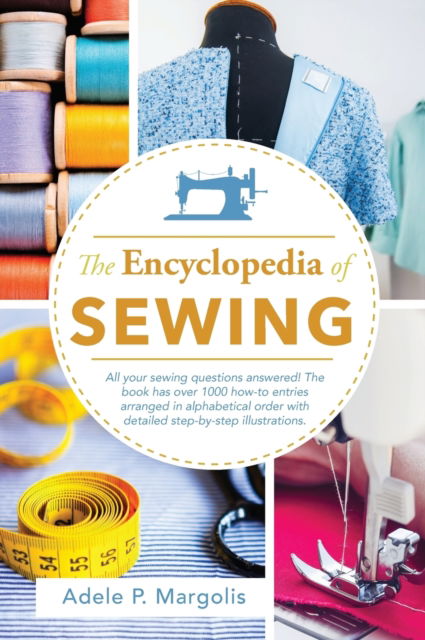 Cover for Adele Margolis · Encyclopedia of Sewing (Hardcover Book) (2019)