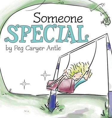 Cover for Peg Caryer Antle · Someone Special (Hardcover Book) (2021)