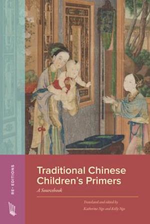 Cover for Traditional Chinese Children’s Primers: A Sourcebook - Re-Editions: Literary and Cultural Texts Recovered for the Classroom (Paperback Book) (2025)