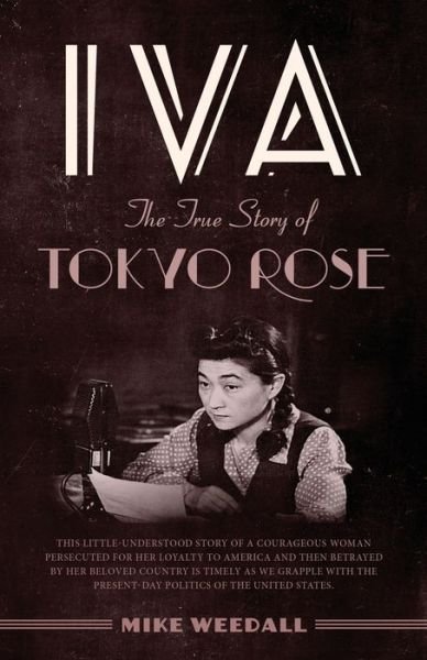 Cover for Mike Weedall · Iva: The True Story of Tokyo Rose (Paperback Book) (2020)