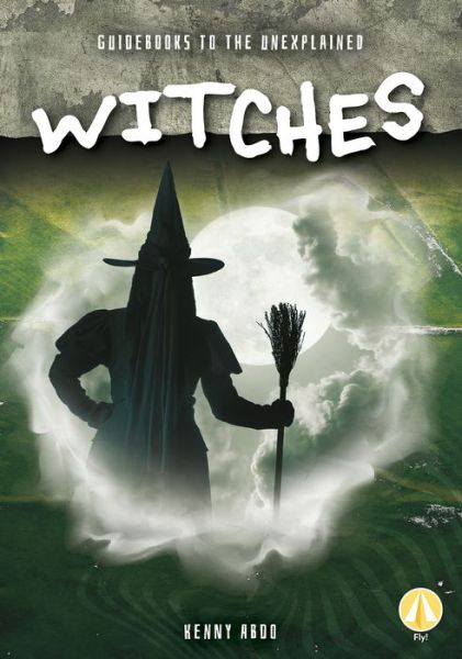 Cover for Kenny Abdo · Guidebooks to the Unexplained: Witches (Paperback Book) (2020)