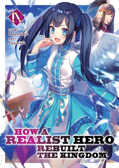 Cover for Dojyomaru · How a Realist Hero Rebuilt the Kingdom (Light Novel) Vol. 9 - How a Realist Hero Rebuilt the Kingdom (Light Novel) (Pocketbok) (2020)