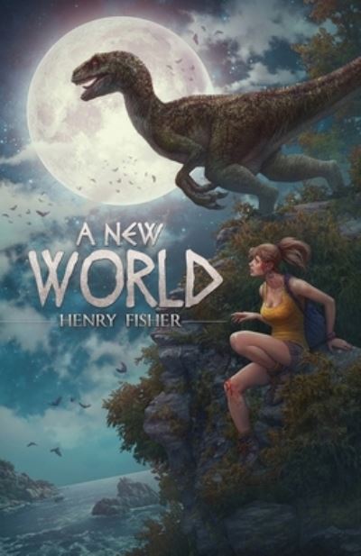 Cover for Henry Fisher · A New World (Paperback Book) (2020)