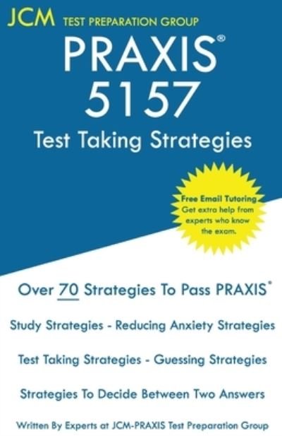 Cover for Jcm-Praxis Test Preparation Group · PRAXIS 5157 Test Taking Strategies (Taschenbuch) (2020)