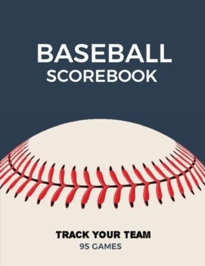 Cover for Amy Newton · Baseball Scorebook Record Game Sheet, Games Score Book Sheets, Scoring Notebook, Journal (Paperback Book) (2020)