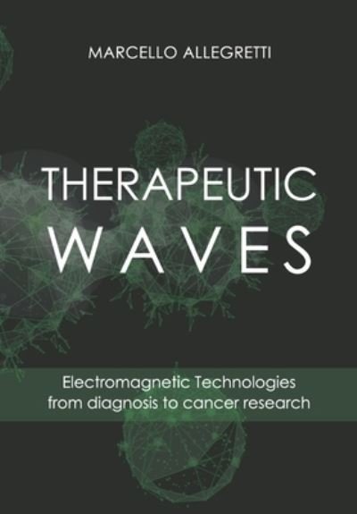 Therapeutic Waves - Marcello Allegretti - Kirjat - Independently Published - 9781656158918 - keskiviikko 8. tammikuuta 2020