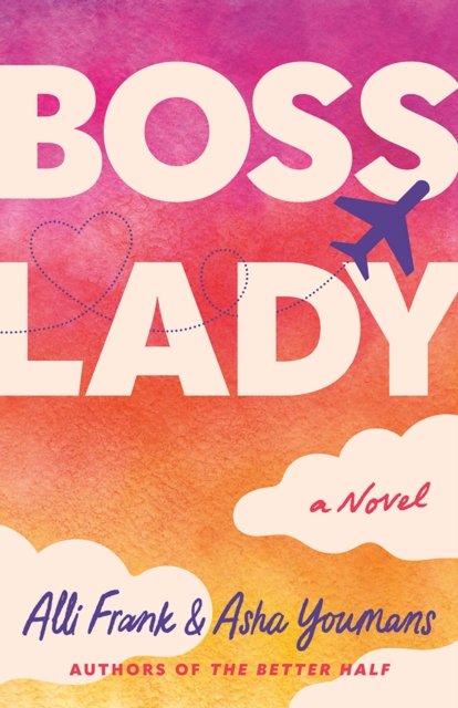 Alli Frank · Boss Lady: A Novel (Hardcover Book) (2024)
