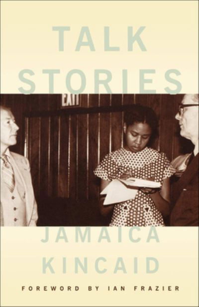 Cover for Jamaica Kincaid · Talk Stories (Inbunden Bok) (2019)