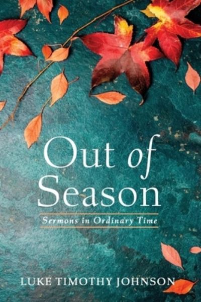 Cover for Luke Timothy Johnson · Out of Season (Paperback Book) (2022)