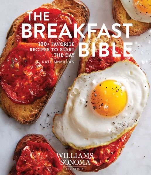 Cover for Kate Mcmillan · Breakfast Bible: 100+ Favorite Recipes to Start the Day (Inbunden Bok) (2018)