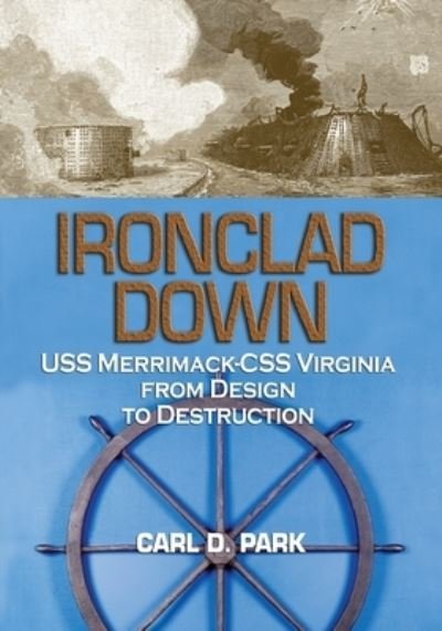 Cover for Carl D Park · Ironclad Down (Paperback Book) (2021)