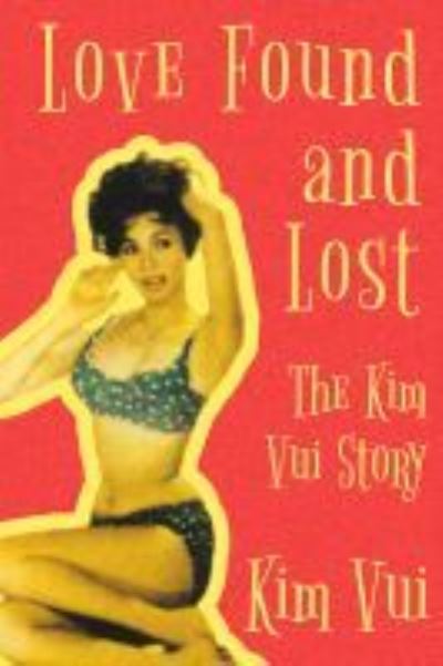 Cover for Kim Vui · Love Found and Lost: The Kim Vui Story (Paperback Book) (2022)