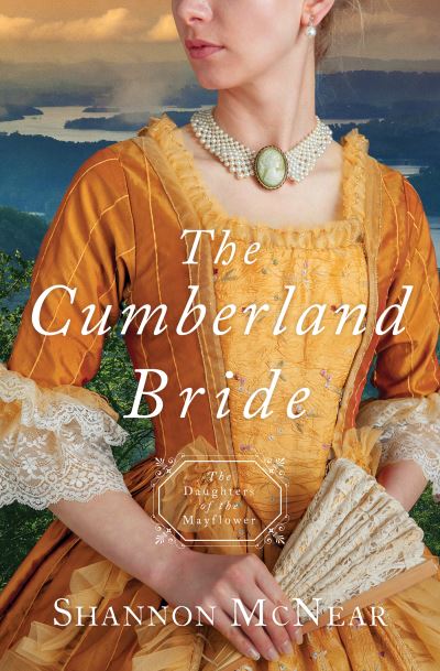 Cover for Shannon McNear · The Cumberland Bride (Book) (2018)