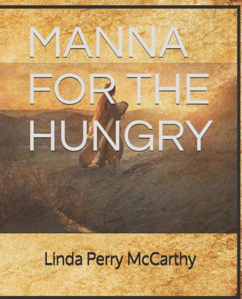 Cover for Linda Perry McCarthy · Manna for the Hungry (Paperback Book) (2019)