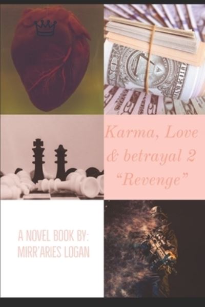 Cover for MirrAries Logan · Karma, Love &amp; betrayal 2 Revenge (Paperback Book) (2020)