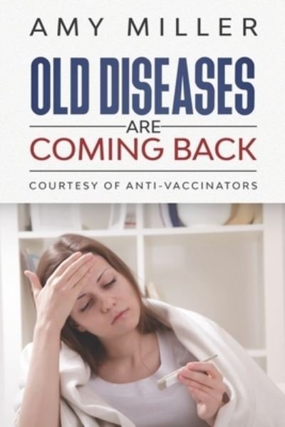 Cover for Amy Miller · Old Diseases Are Coming Back (Paperback Bog) (2019)