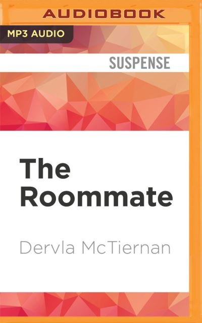 Cover for Dervla McTiernan · The Roommate (CD) (2020)