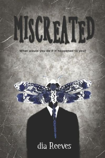 Miscreated - Dia Reeves - Bøker - Independently Published - 9781718049918 - 5. august 2018