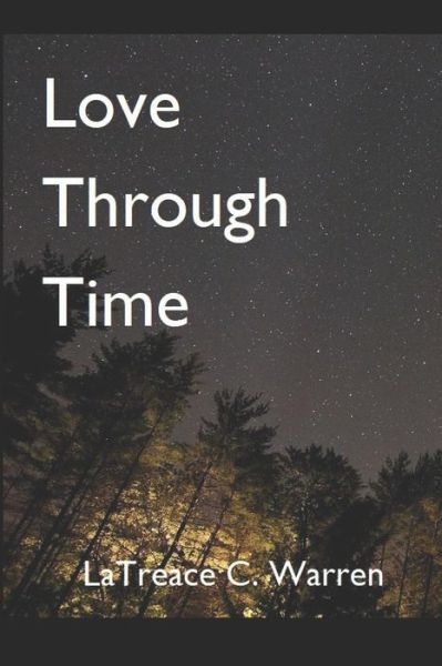 Cover for Latreace C Warren · Love Through Time (Paperback Book) (2018)