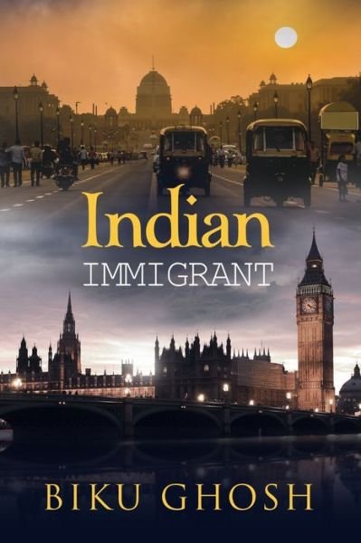 Cover for Biku Ghosh · Indian Immigrant (Paperback Bog) (2018)