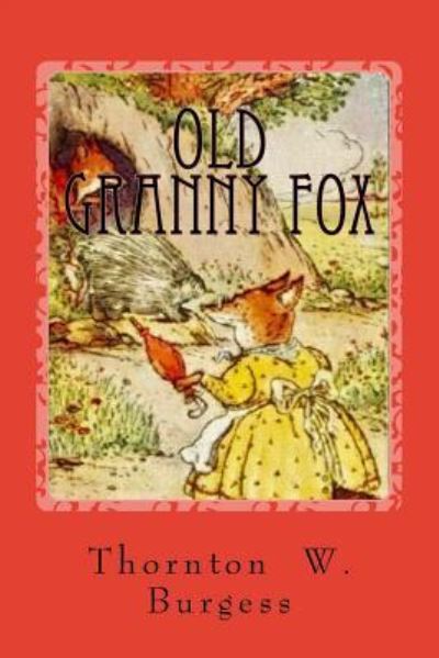 Cover for Thornton W Burgess · Old Granny Fox (Paperback Book) (2018)