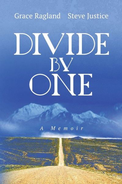 Cover for Steven Justice · Divide By One: A Memoir (Paperback Book) (2019)