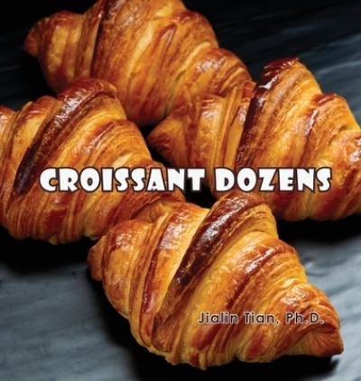 Cover for Jialin Tian · Croissant Dozens (Pocketbok) (2021)
