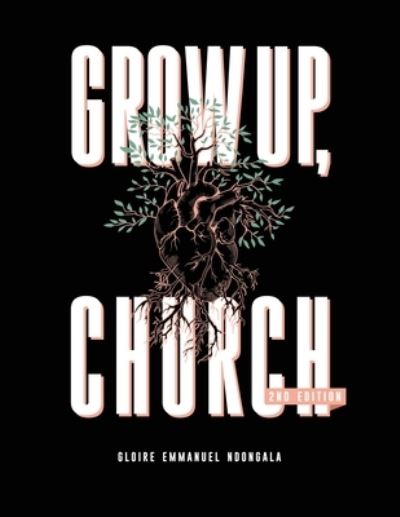 Cover for Gloire Ndongala · Grow Up, Church (Paperback Book) (2019)