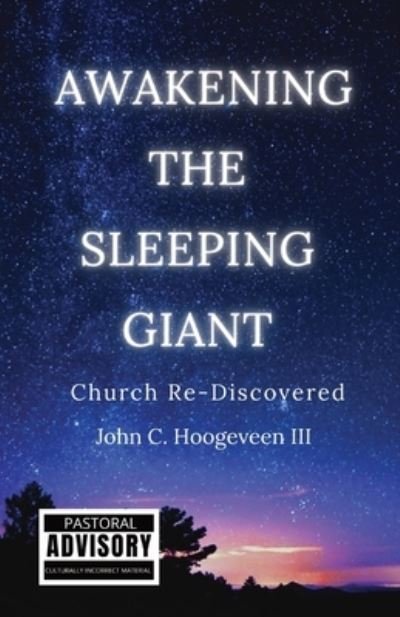 Cover for Hoogeveen, John C, III · Awakening The Sleeping Giant: Church Re-Discovered (Taschenbuch) (2021)