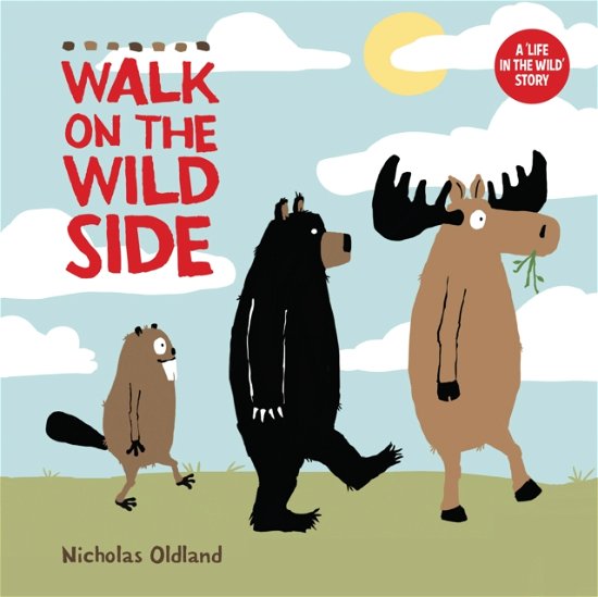 Cover for Nicholas Oldlland · Walk on the Wild Side (Paperback Book) (2024)