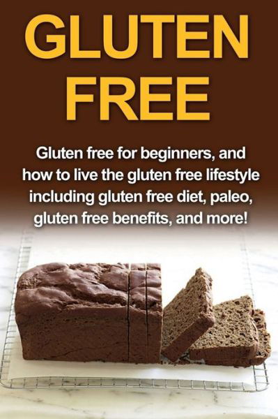 Gluten Free - Samantha Welti - Books - Ingram Publishing - 9781761030918 - December 18, 2019