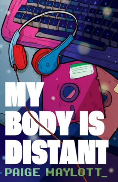 Cover for Paige Maylott · My Body Is Distant: A Memoir (Paperback Book) (2023)