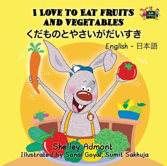 I Love to Eat Fruits and Vegetables - Shelley Admont - Książki - KidKiddos Books Ltd. - 9781772681918 - 9 kwietnia 2016